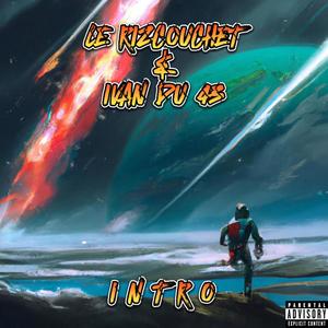 INTRO (Avant Goût) (feat. Ivan du 43) [Explicit]