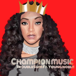 Champion Music (feat. Young Noble)