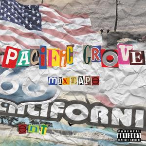 Pacific Grove Mixtape (Explicit)