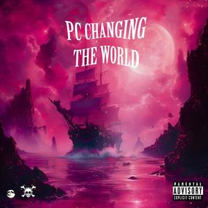 PC CHANG1NG TH€ W0RLD (Explicit)