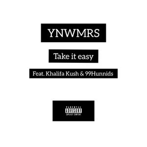 Take it easy (feat. Khalifah Kush, 99Hunnids & Tyler )