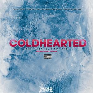 Cold Hearted (feat. Twotone) (Explicit)