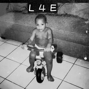 L 4 E (Live 4 Ever) [Explicit]