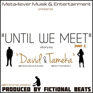 Until We Meet, Pt. 1