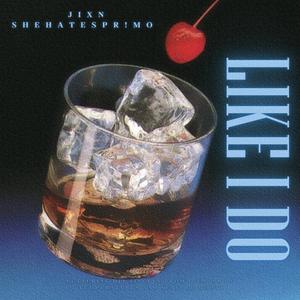 LIKE I DO (feat. shehatespr!mo)