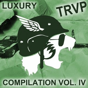 Luxury Trvp Compilation Vol. IV