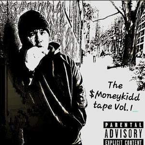 The $moneykidd Tape, Vol. 1 (Explicit)