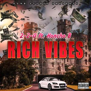 Rich Vibes (feat. Honcho_b) [Explicit]