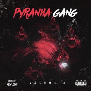 Pyranha Gang, Vol. 3 (Explicit)