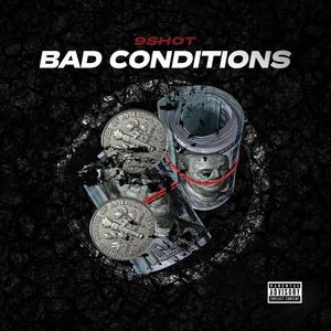 BAD CONDITIONS (Explicit)