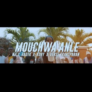 MOUCHWA ANLE (Explicit)