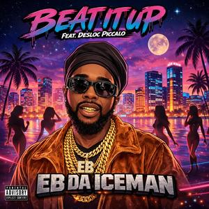 BEAT IT UP (feat. DESLOC Piccalo) (Explicit)