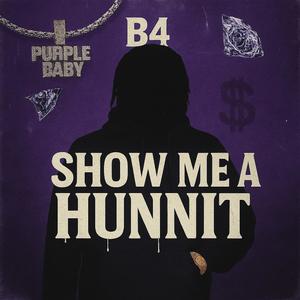 Show me a hunnit (Explicit)