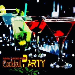 Cool music for Cocktail Party