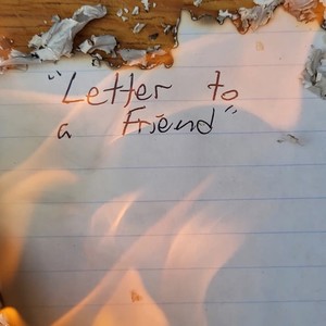 Letter to a Friend (Explicit)