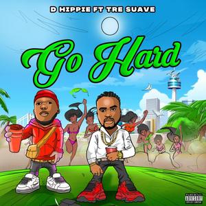 Go hard (feat. Tre Suave) [Explicit]