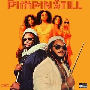 Pimpin Still (feat. GroovezWitMelody & KCartel) (Explicit)