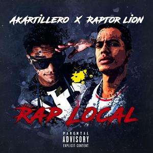 Rap Local (feat. Raptor Lion) [Explicit]