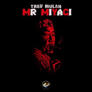 MR MIYAGI (Explicit)