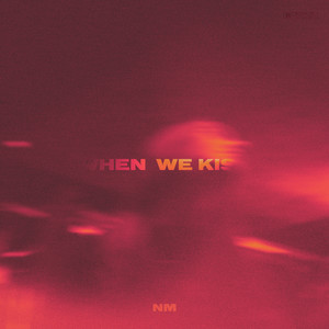 When We Kiss