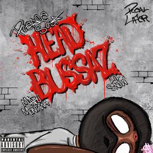 HEAD BUSSAZ (feat. Lil Snow) [Explicit]