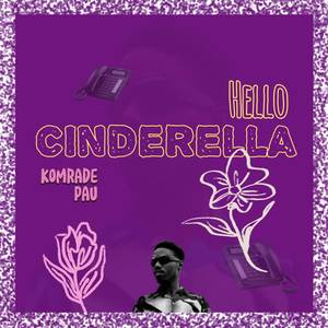 Hello Cinderella