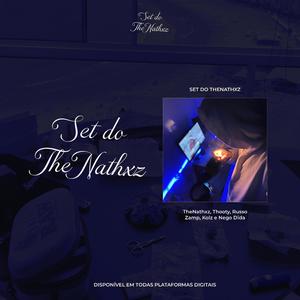 Set do TheNathxZ (parte 1) (feat. Thooty, RussoMc OFICIAL, Zamp Mc, Kølz & Nego Dida) (Explicit)