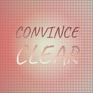 Convince Clear