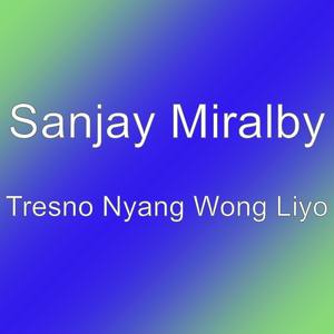 Tresno Nyang Wong Liyo