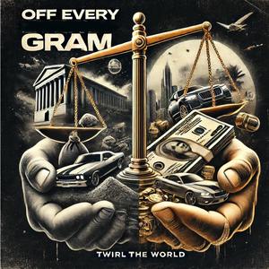 Off Every Gram (Explicit)