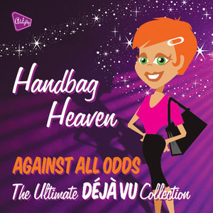 Almighty Presents: Handbag Heaven - Against All Odds (feat. Tasmin)