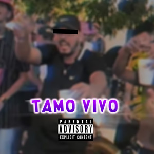 Tamo Vivo (Explicit)