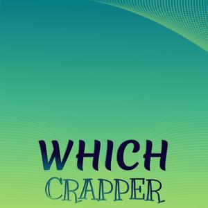 Which Crapper