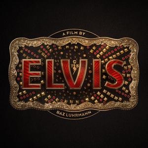 ELVIS (Original Motion Picture Soundtrack) [Explicit]