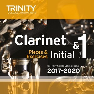 Initial & Grade 1 Clarinet Pieces & Exercises for Trinity College London Exams 2017-2020