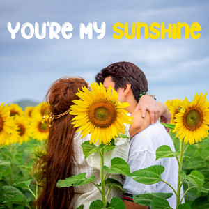 You're My Sunshine (Explicit)