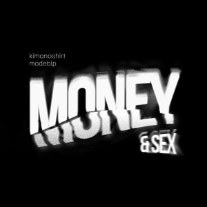 Money & Sex (Explicit)