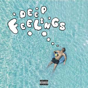 Deep feelings (Explicit)