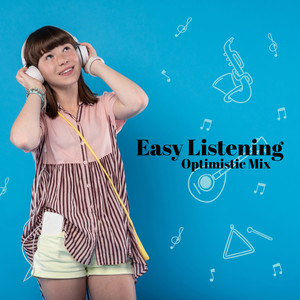 Easy Listening: Optimistic Mix