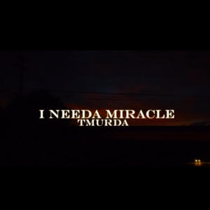 I Need A Miracle (Explicit)