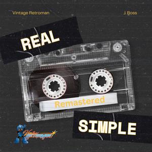 Real Simple (feat. J. Boss & Produced By Temper Beats) (Remastered Version)