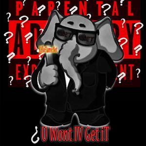 U Won't IV Get It (feat. Motives Are Sincere & Don Cartel) (Explicit)