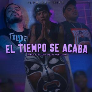 El tiempo se acaba (feat. Mc skedr & Nezio Montejano) (Explicit)