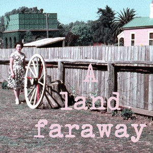 A Land Faraway