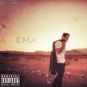 E.M.A. (Explicit)