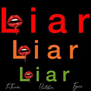 Liar(feat. Butcher & Tyno) (Explicit)