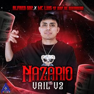 Nazario Vail V2 (feat. Mc Luis 97 Rap de Guerrero) (Explicit)