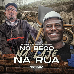 No Beco, na Laje ou na Rua (Explicit)