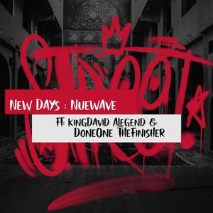 New Days (feat. KingDavid Alegend & DoneOne TheFinisher) (Explicit)