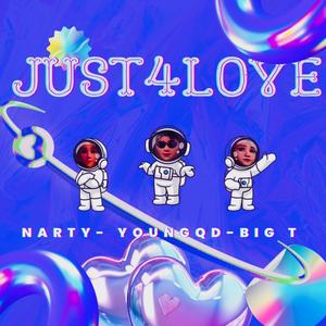 Just4Love (feat. Narty & Big T)